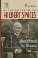 Introduction to Hilbert Spaces with Applications - Lokenath Debnath,Piotr Mikusinski - cover
