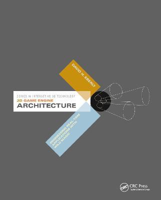 3D Game Engine Architecture: Engineering Real-Time Applications with Wild Magic - David Eberly - cover