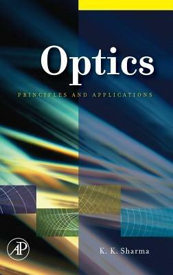 Optics: Principles and Applications - Kailash K. Sharma - cover