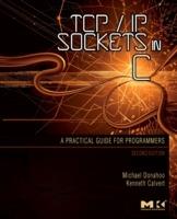 TCP/IP Sockets in C: Practical Guide for Programmers - Michael J. Donahoo,Kenneth L. Calvert - cover