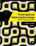 Private Equity and Venture Capital in Europe: Markets, Techniques, and Deals