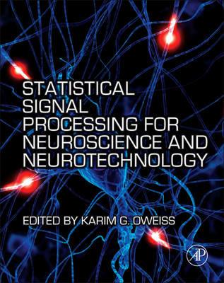 Statistical Signal Processing for Neuroscience and Neurotechnology - cover