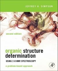 Organic Structure Determination Using 2-D NMR Spectroscopy: A Problem-Based Approach - Jeffrey H. Simpson - cover