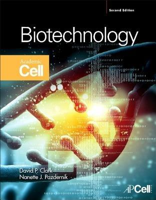 Biotechnology - David P. Clark,Nanette J. Pazdernik - cover