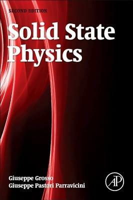 Solid State Physics - Giuseppe Grosso,Giuseppe Pastori Parravicini - cover