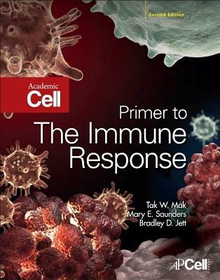 Primer to the Immune Response - Tak W. Mak,Mary E. Saunders,Bradley D. Jett - cover