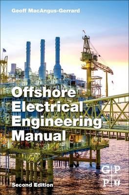 Offshore Electrical Engineering Manual - Geoff MacAngus-Gerrard - cover