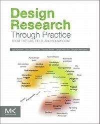 Design Research Through Practice: From the Lab, Field, and Showroom - Ilpo Koskinen,John Zimmerman,Thomas Binder - cover