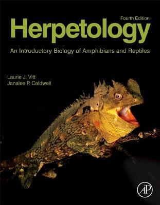 Herpetology: An Introductory Biology of Amphibians and Reptiles - Laurie J. Vitt,Janalee P. Caldwell - cover