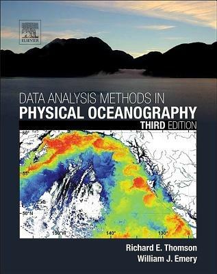 Data Analysis Methods in Physical Oceanography - Richard E. Thomson,William J. Emery - cover