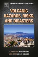 Volcanic Hazards, Risks and Disasters