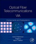 Optical Fiber Telecommunications Volume VIA: Components and Subsystems