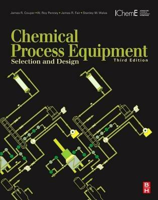 Chemical Process Equipment: Selection and Design - James R. Couper,W Roy Penney,James R. Fair, PhD - cover