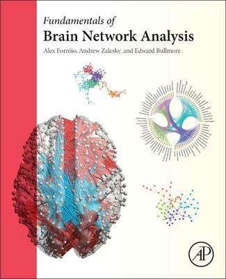 Fundamentals of Brain Network Analysis - Alex Fornito,Andrew Zalesky,Edward Bullmore - cover