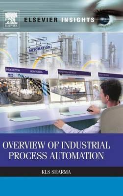 Overview of Industrial Process Automation - K.L.S Sharma - cover
