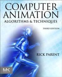 Computer Animation: Algorithms and Techniques - Rick Parent - cover