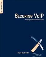 Securing VoIP: Keeping Your VoIP Network Safe