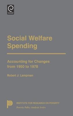 Social Welfare Spending: Accounting for Changes from 1950 to 1978 - cover