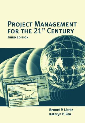 Project Management for the 21st Century - Bennet Lientz,Kathryn Rea - cover