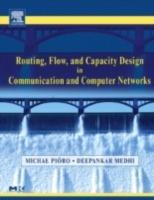 Routing, Flow, and Capacity Design in Communication and Computer Networks - Michal Pioro,Deep Medhi - cover