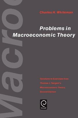 Problems in Macroeconomic Theory: Solutions to Exercise from Thomas J. Sargent's "Macroeconomic Theory" - cover