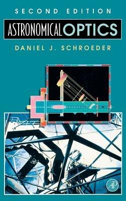 Astronomical Optics - Daniel J. Schroeder - cover
