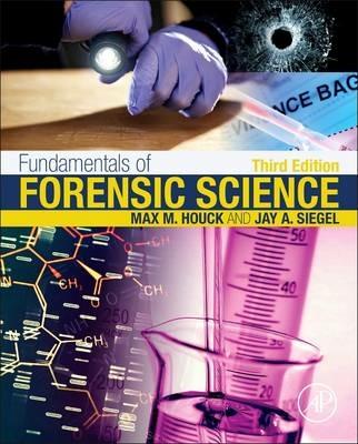 Fundamentals of Forensic Science - Max M. Houck,Jay A. Siegel - cover