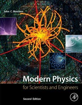Modern Physics: for Scientists and Engineers - John Morrison - cover