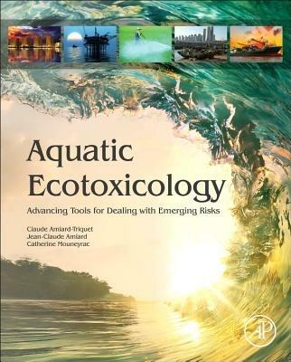 Aquatic Ecotoxicology: Advancing Tools for Dealing with Emerging Risks - cover
