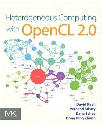 Heterogeneous Computing with OpenCL 2.0 - David R. Kaeli,Perhaad Mistry,Dana Schaa - cover