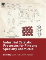 Industrial Catalytic Processes for Fine and Specialty Chemicals - cover