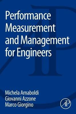 Performance Measurement and Management for Engineers - Michela Arnaboldi,Giovanni Azzone,Marco Giorgino - cover