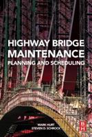 Highway Bridge Maintenance Planning and Scheduling - Mark A. Hurt,Steven D Schrock - cover