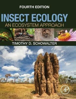 Insect Ecology: An Ecosystem Approach - Timothy D. Schowalter - cover