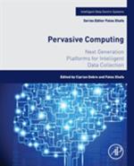 Pervasive Computing: Next Generation Platforms for Intelligent Data Collection