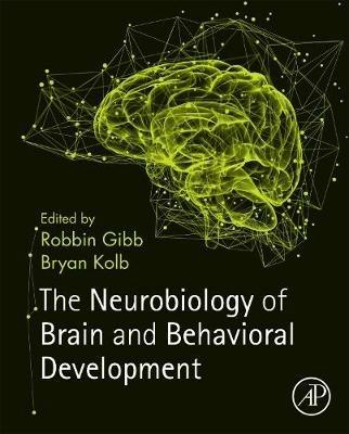 The Neurobiology of Brain and Behavioral Development - cover