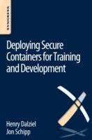 Deploying Secure Containers for Training and Development - Jon Schipp,Henry Dalziel - cover