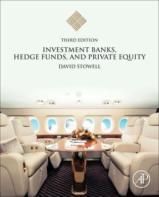 Investment Banks, Hedge Funds, and Private Equity - David P. Stowell - cover