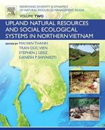 Redefining Diversity and Dynamics of Natural Resources Management in Asia, Volume 2: Upland Natural Resources and Social Ecological Systems in Northern Vietnam