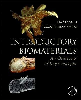 Introductory Biomaterials: An Overview of Key Concepts - Lia Stanciu,Susana Diaz-Amaya - cover