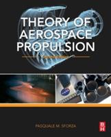 Theory of Aerospace Propulsion - Pasquale M. Sforza - cover