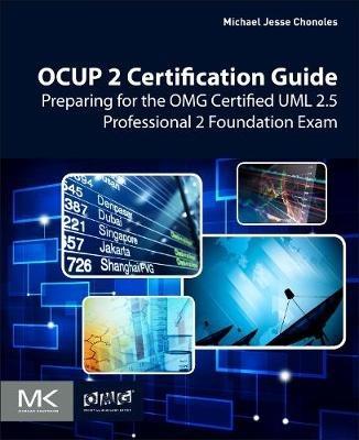 OCUP 2 Certification Guide: Preparing for the OMG Certified UML 2.5 Professional 2 Foundation Exam - Michael Jesse Chonoles - cover