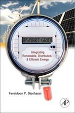 Smart Grid: Integrating Renewable, Distributed and Efficient Energy