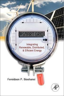 Smart Grid: Integrating Renewable, Distributed and Efficient Energy - cover