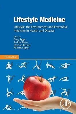 Lifestyle Medicine: Lifestyle, the Environment and Preventive Medicine in Health and Disease - cover