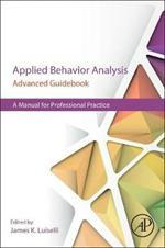 Applied Behavior Analysis Advanced Guidebook: A Manual for Professional Practice