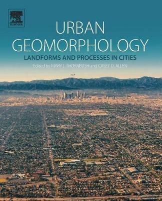 Urban Geomorphology: Landforms and Processes in Cities - cover