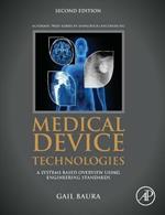 Medical Device Technologies: A Systems Based Overview Using Engineering Standards