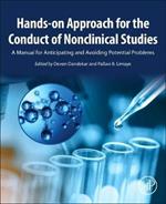 Hands-on Approach for the Conduct of Nonclinical Studies: A Manual for Anticipating and Avoiding Potential Problems