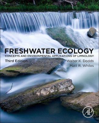 Freshwater Ecology: Concepts and Environmental Applications of Limnology - Walter K. Dodds,Matt R. Whiles - cover